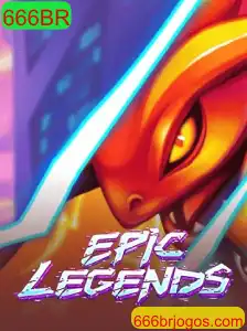 Descubra o Mundo de EpicLegends: Uma Nova Experiência de Jogo com 666BR